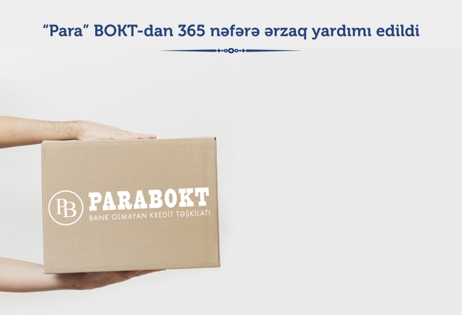 “Para” BOKT 365 nəfərə ərzaq yardımı edib
