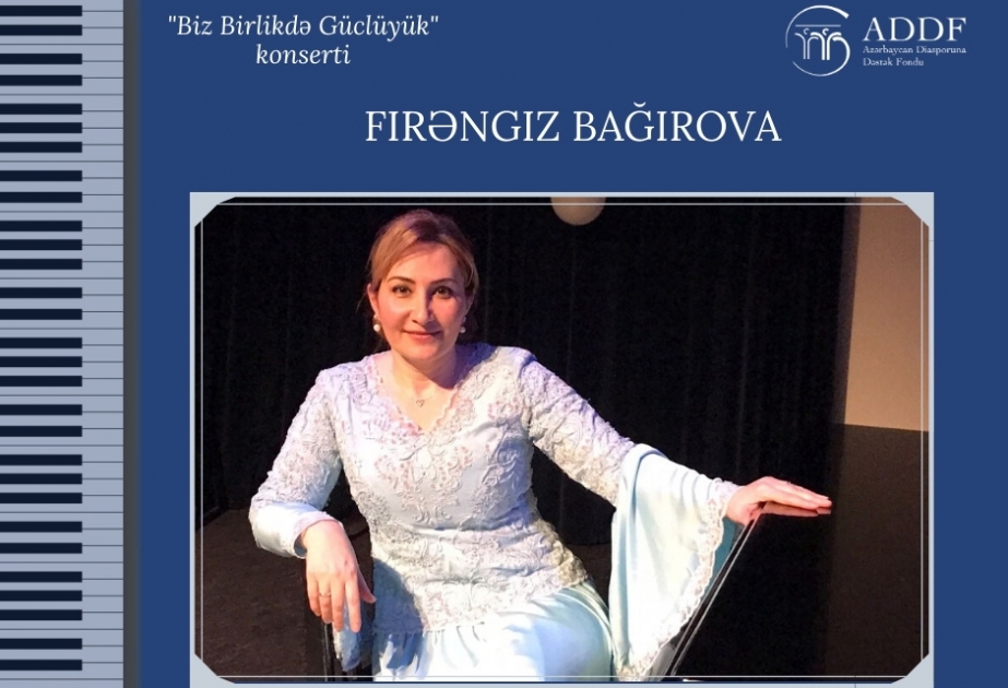 Diaspor nümayəndələrinin “Biz birlikdə güclüyük” adlı onlayn konsertləri davam edir