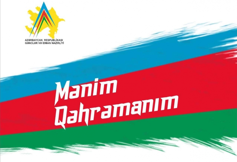 Gənclər və İdman Nazirliyi “Mənim qəhrəmanım” adlı onlayn vətənpərvərlik aksiyasına start verir