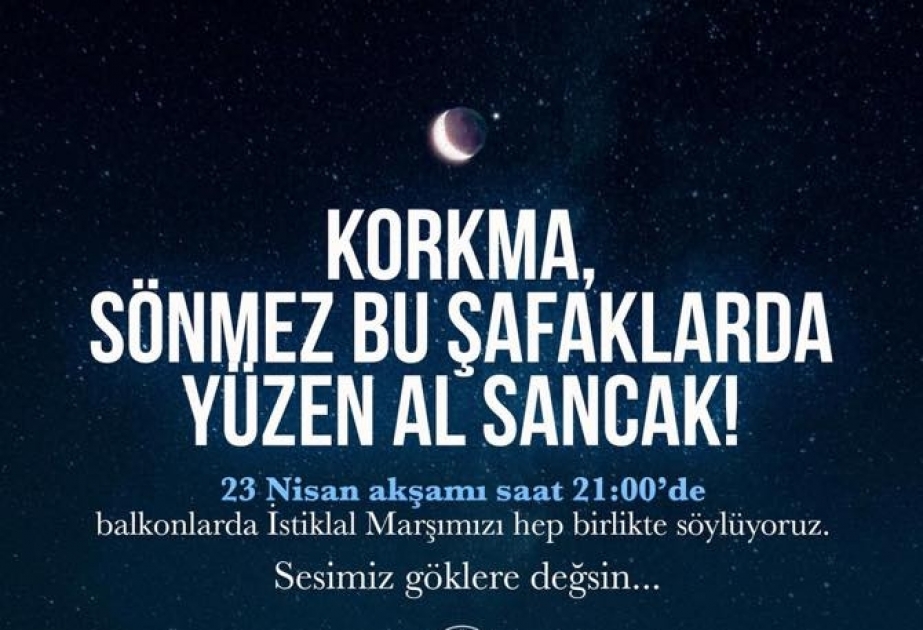 Bu gün bütün Türkiyə İstiqlal Marşını oxuyacaq