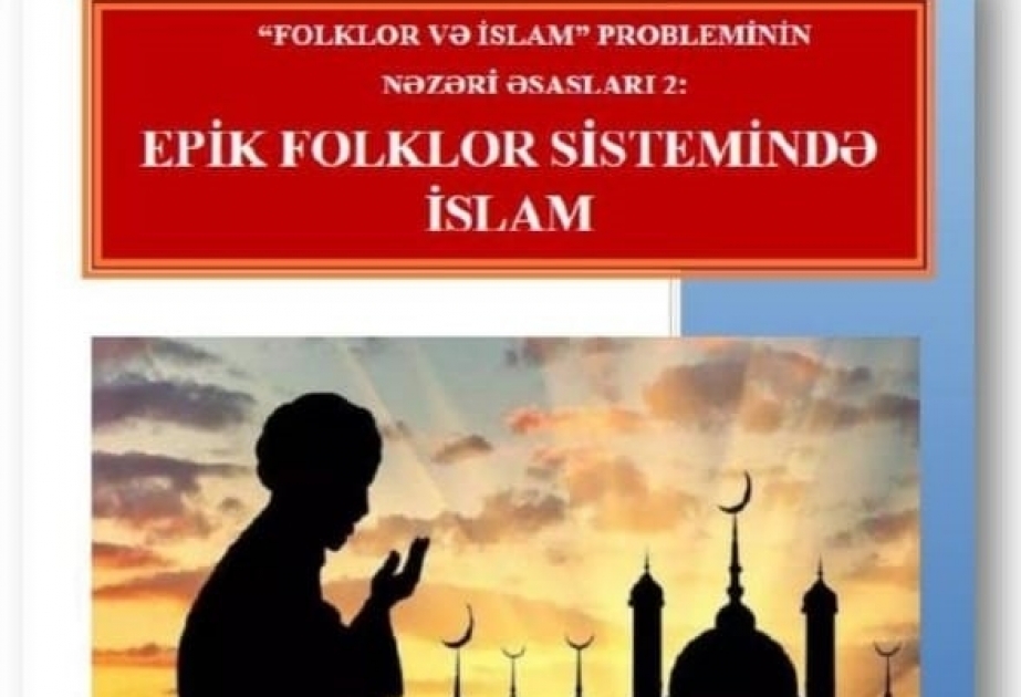 Azərbaycanlı alimin “Folklor və islam” probleminin nəzəri əsasları seriyasından kitabları nəşr olunub