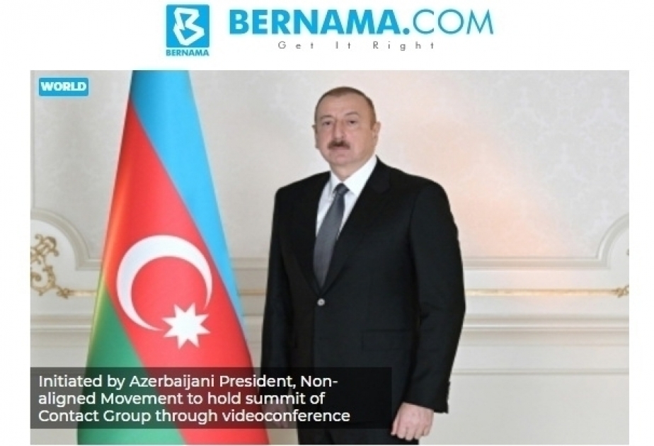 Nachrichtenagentur BERNAMA: Initiative von Aserbaidschans Staatschef von Mitgliedstaaten der Bewegung der Blockfreien Staaten begrüßt