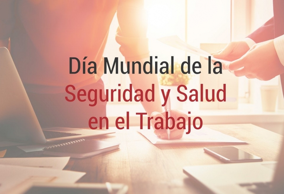 Hoy es el Día Mundial de la Seguridad y la Salud en el Trabajo