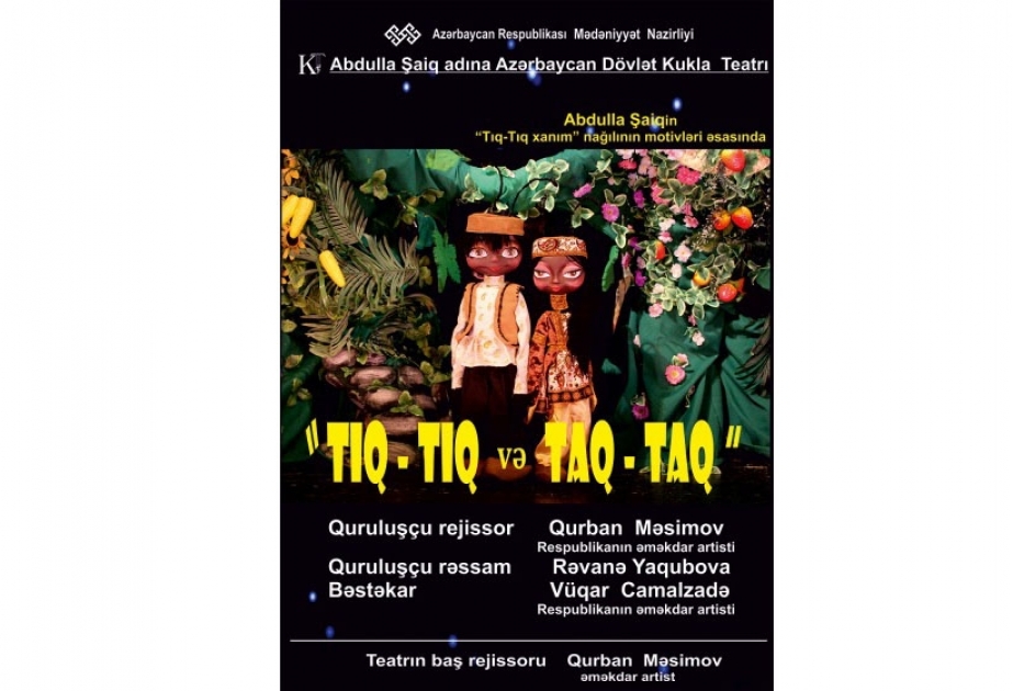“Tıq-tıq və Taq-taqın nağılı” tamaşası onlayn nümayiş ediləcək