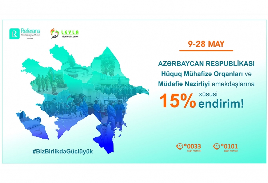 “Referans Medical Group” hüquq-mühafizə orqanlarının və Müdafiə Nazirliyinin bütün əməkdaşlarına 15 faizlik xüsusi endirim kampaniyasına start verib