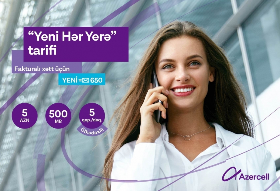 ®  Azercell presents new tariff "Yeni Hər Yerə"