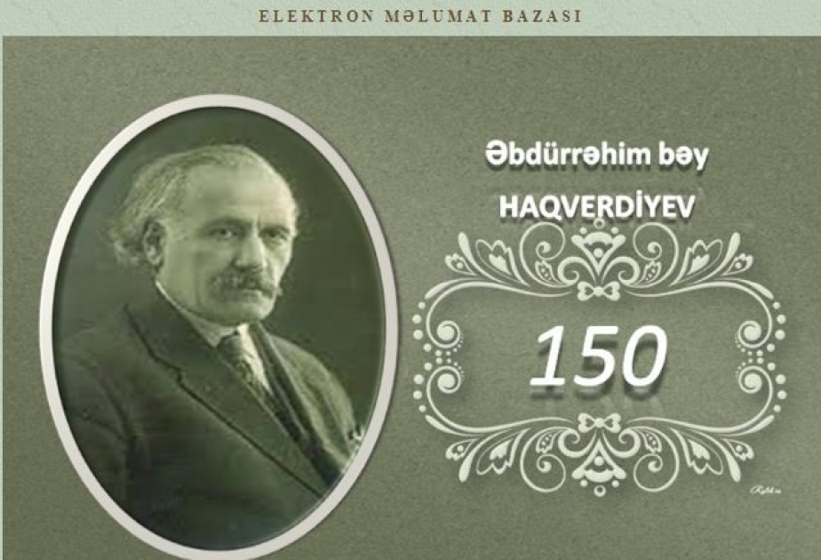 Milli Kitabxana “Əbdürrəhim bəy Haqverdiyev-150” adlı elektron məlumat bazasını virtual rejimdə təqdim edib