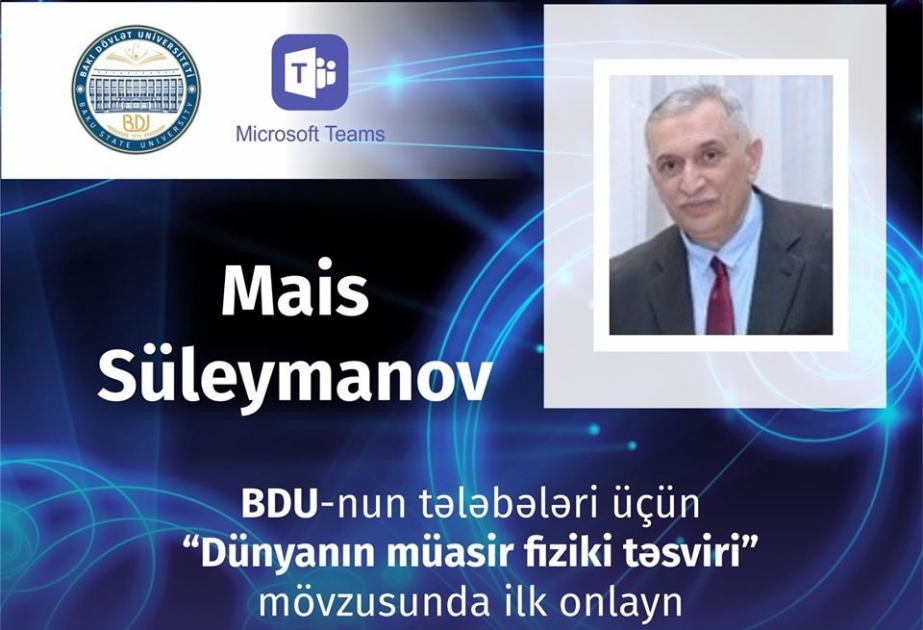 Bakı Dövlət Universitetində ilk onlayn ustad dərsi: dünyanın müasir fiziki təsviri