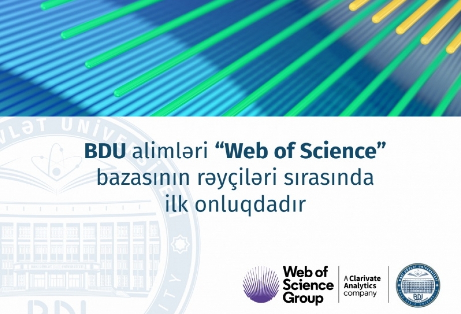 Bakı Dövlət Universitetinin alimləri “Web of Science” bazasının rəyçiləri sırasında ilk onluqdadır