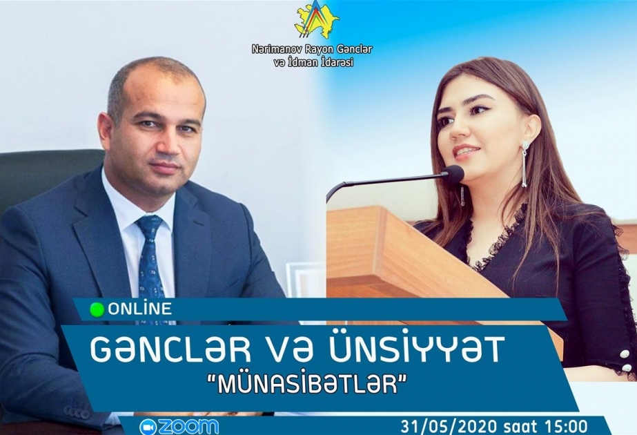 “Gənclər və ünsiyyət” onlayn görüşləri çərçivəsində “Münasibətlər” adlı vebinar təşkil edilib