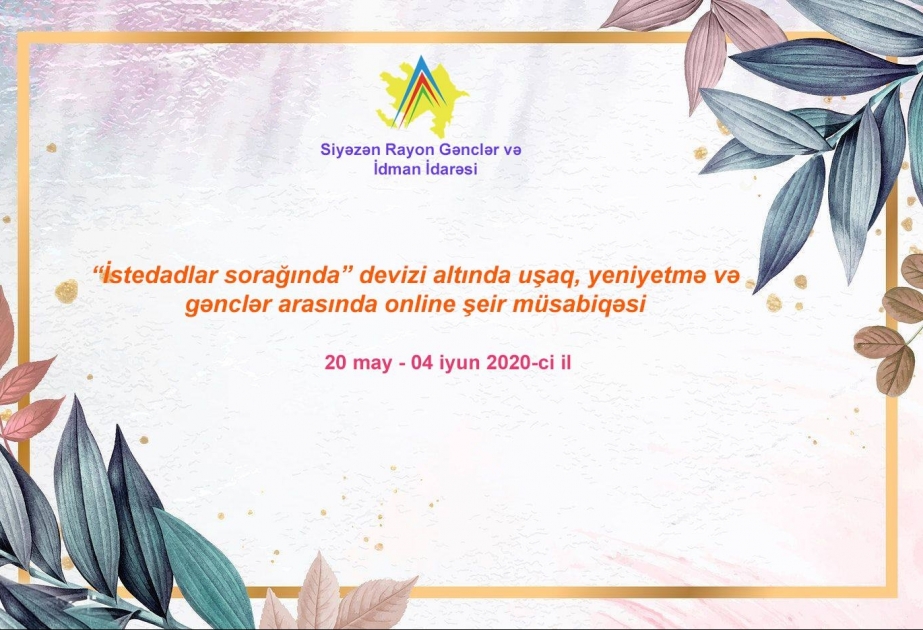 Siyəzəndə təşkil olunan onlayn şeir müsabiqəsinə 60-a yaxın iştirakçı qatılıb