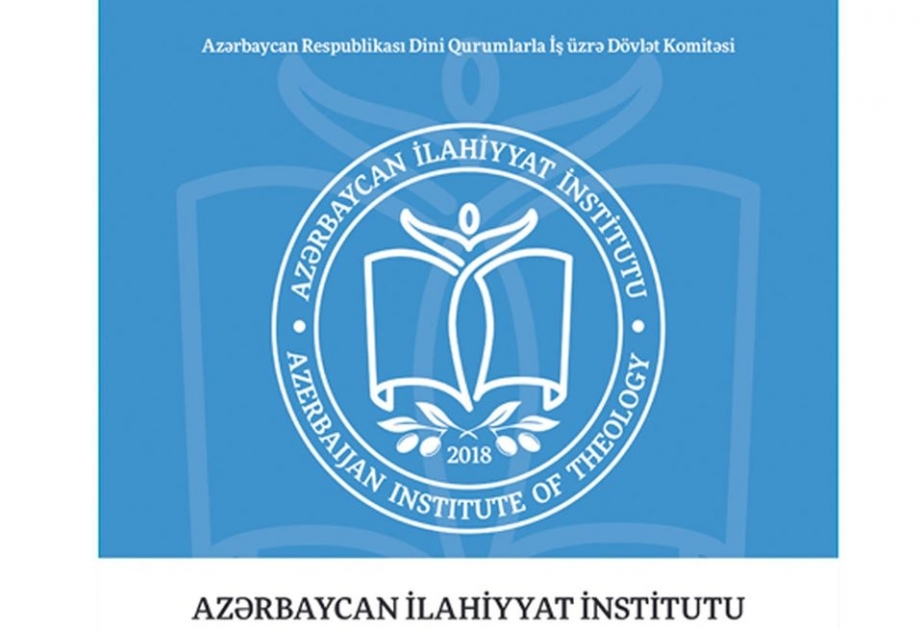 2020/2021-ci tədris ilində İlahiyyat İnstitutunda 4 ixtisaslaşma üzrə magistr hazırlığı aparılacaq