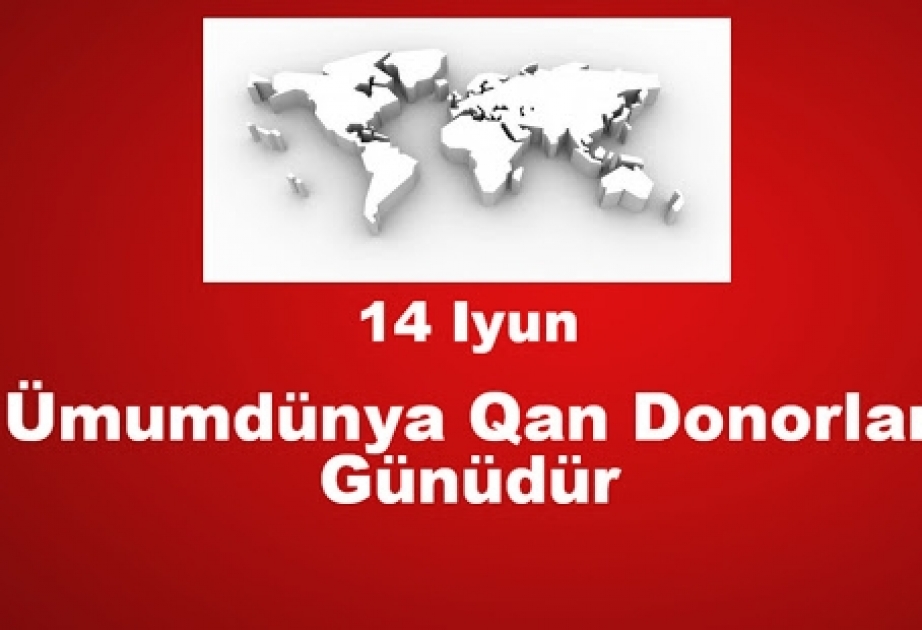İyunun 14-ü Dünya Qan Donoru Günüdür