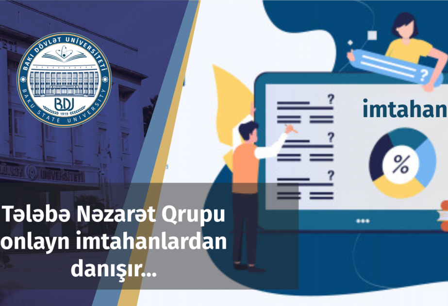 Bakı Dövlət Universitetinin Tələbə Nəzarət Qrupu onlayn imtahanlardan danışır