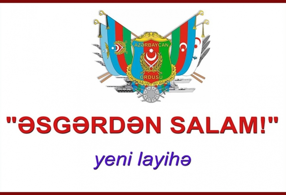 Azərbaycan Ordusunda “Əsgərdən salam!” aksiyasına start verilib VİDEO