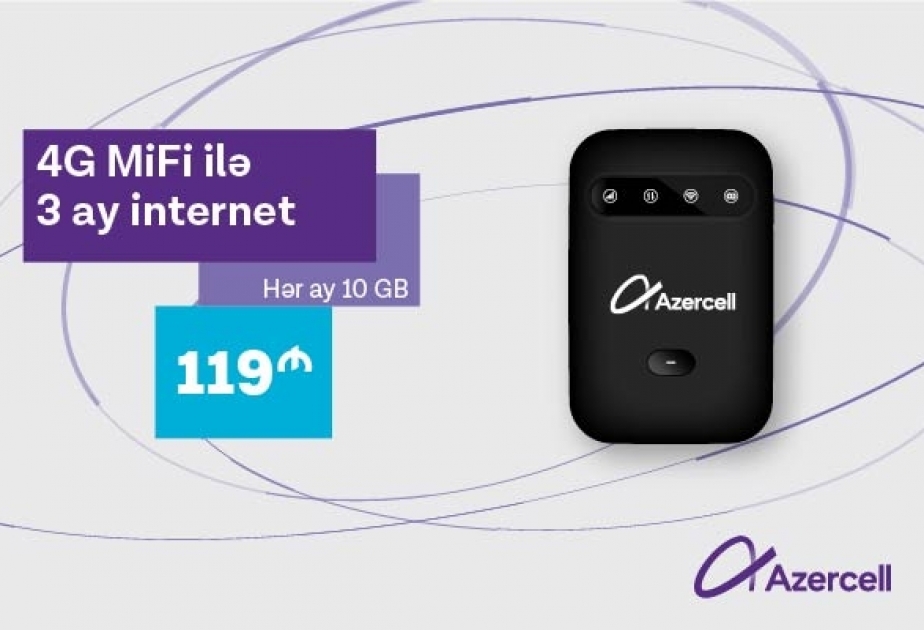 ®  4G MiFi и 3 месяца по 10 GB интернета всего за 119 AZN от Azercell!