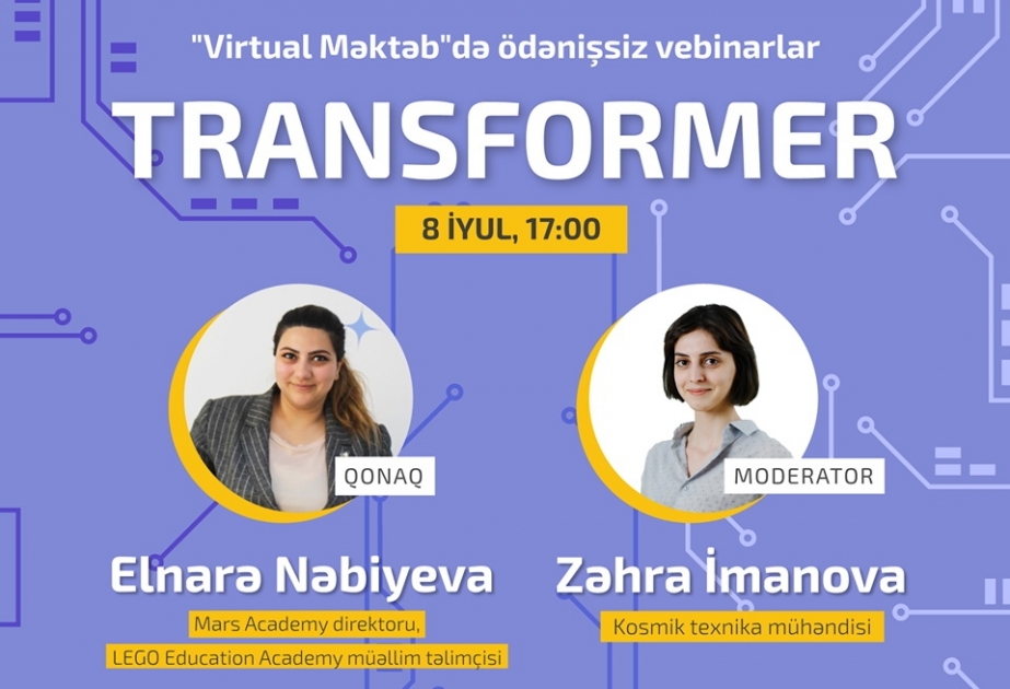 “Virtual məktəb”də şagirdlər üçün STEAM təhsili üzrə növbəti vebinar