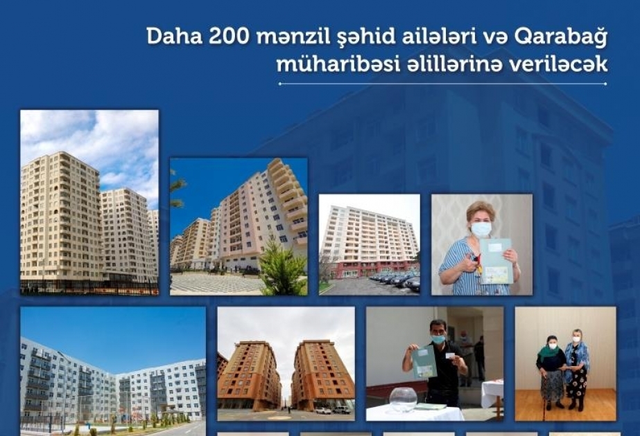 Daha 200 mənzil şəhid ailələri və Qarabağ müharibəsi əlillərinə veriləcək