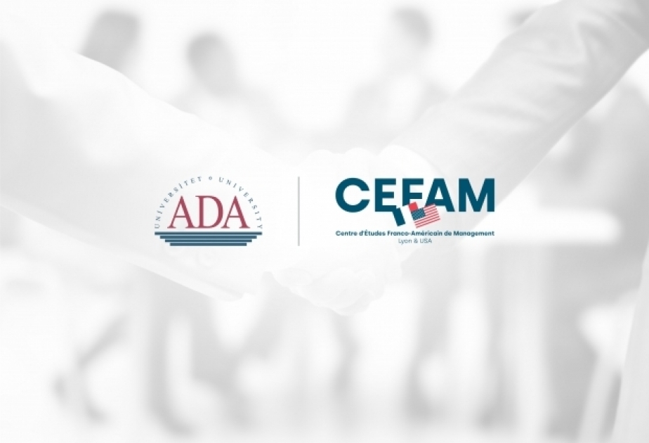 ADA və CEFAM universitetləri ikili diplom proqramına dair akademik tərəfdaşlıq razılaşması imzalayıblar