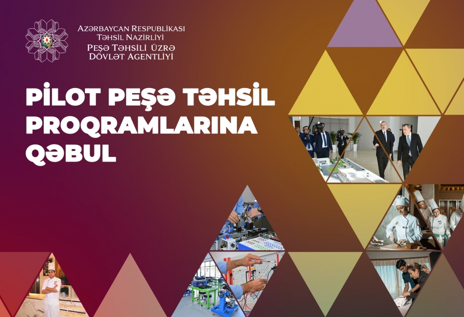 Pilot peşə təhsil proqramları üzrə qəbul üçün qeydiyyat aparılır