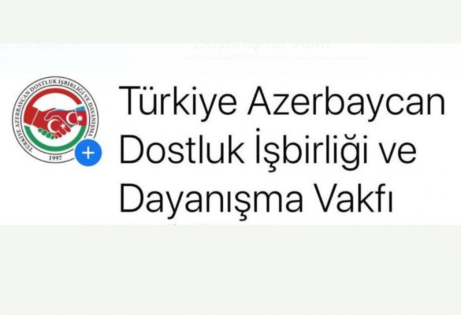 Türkiyə Azərbaycan Dostluq, Əməkdaşlıq və Həmrəylik Fondu erməni təxribatı ilə bağlı etiraz bəyanatı yayıb