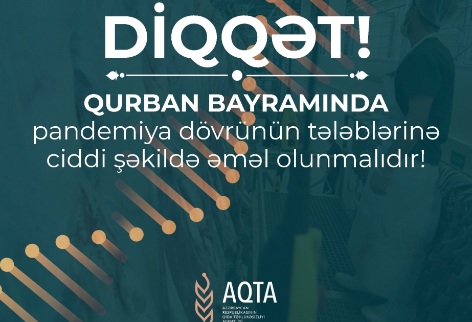 Qurban bayramında pandemiya dövrünün tələblərinə ciddi şəkildə əməl olunmalıdır