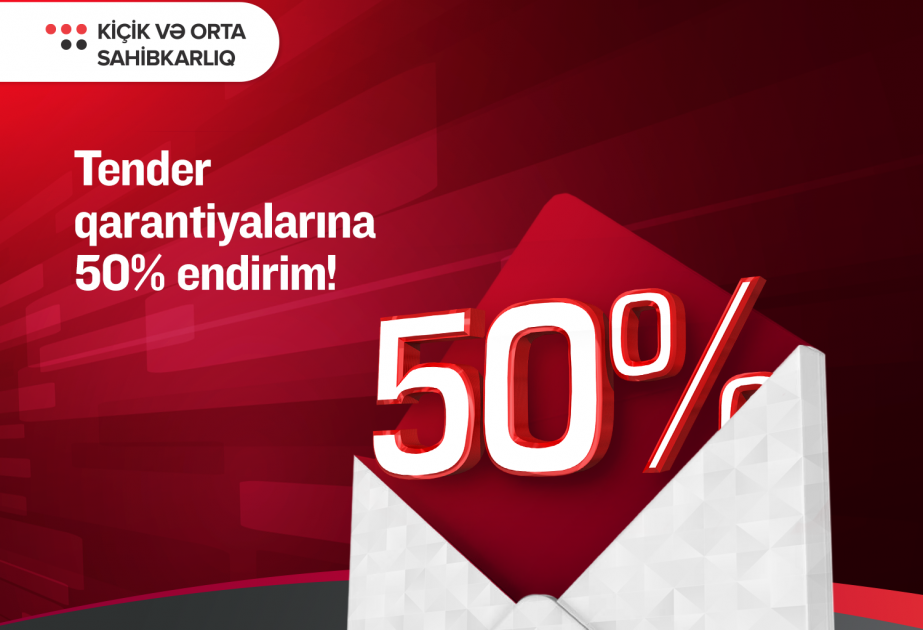 ®  “Kapital Bank” tender qarantiyalarına endirimlər elan edib