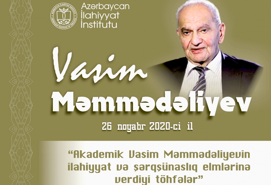 İlahiyyat İnstitutunda konfrans: akademik Vasim Məmmədəliyevin ilahiyyat və şərqşünaslıq elmlərinə verdiyi töhfələr