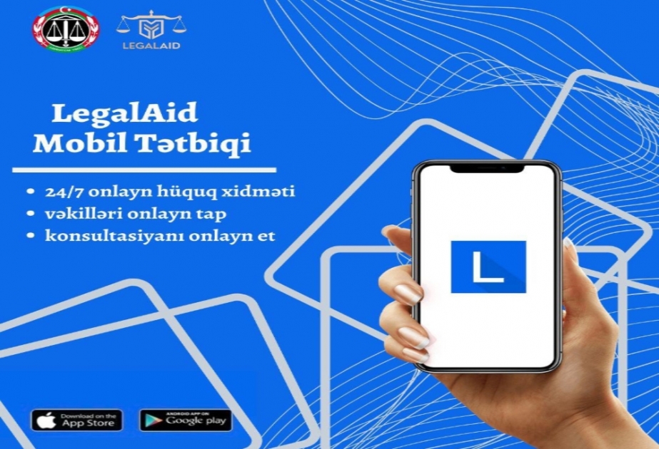 “LegalAid” elektron hüquqi yardım mobil tətbiqi vətəndaşların istifadəsinə verilib