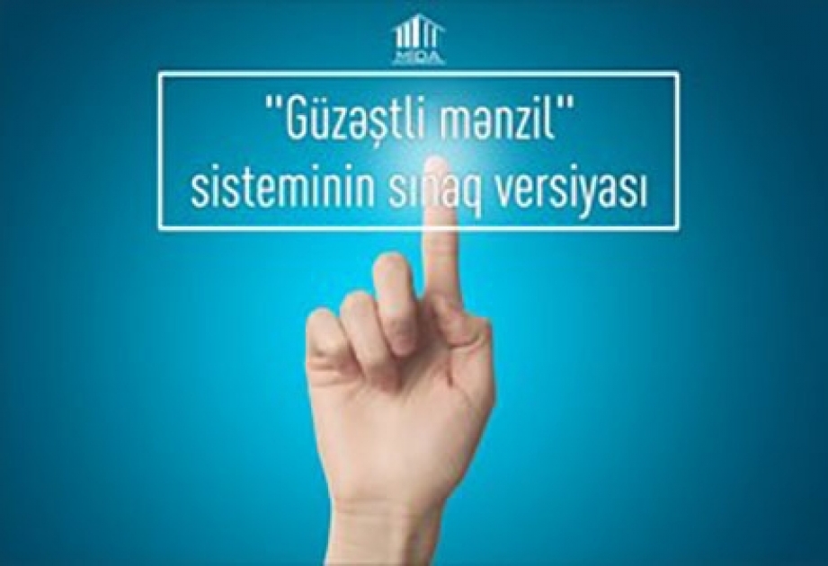 “Güzəştli mənzil” sisteminin sınaq versiyası istifadəyə verilib