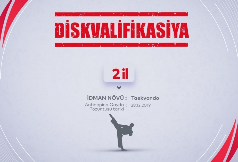 Azərbaycan taekvondoçusu ikiillik yarışlardan diskvalifikasiya olunub