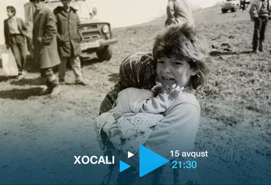 Azərbaycan Televiziyasında ilk dəfə: “Xocalı - bir millətin kədəri” filmi nümayiş olunacaq