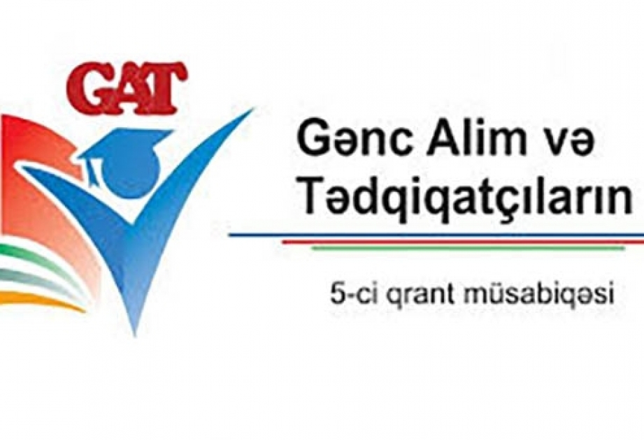 Gənc Alim və Tədqiqatçıların 5-ci qrant müsabiqəsinə qeydiyyat aparılır