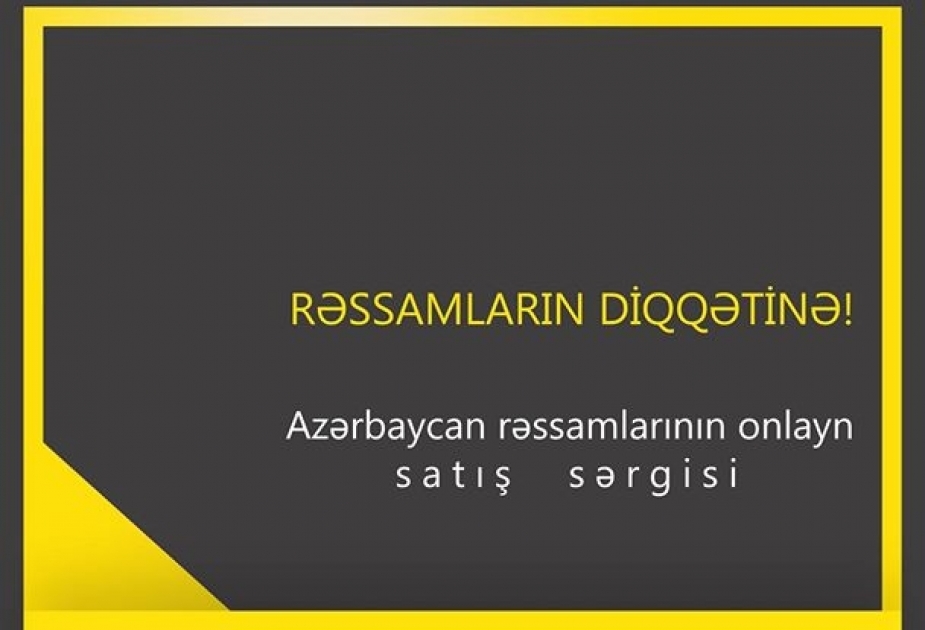 Azərbaycan rəssamlarının onlayn satış sərgisi təşkil olunacaq