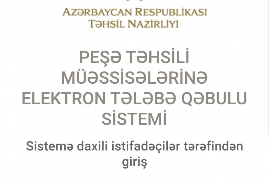 2020-2021-ci tədris ili üçün peşə təhsili pilləsinə tələbə qəbulu davam edir