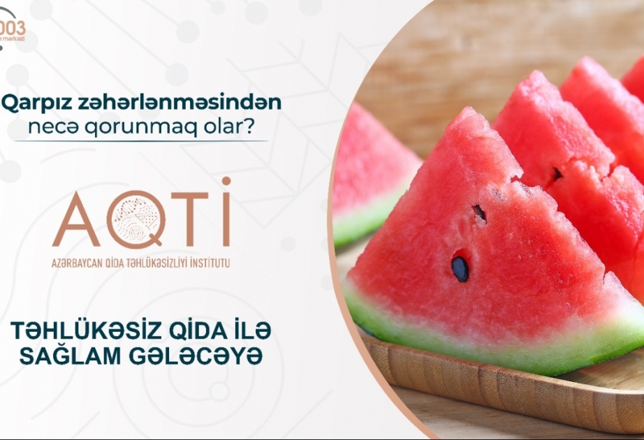 Qarpız zəhərlənməsindən necə qorunmaq olar?