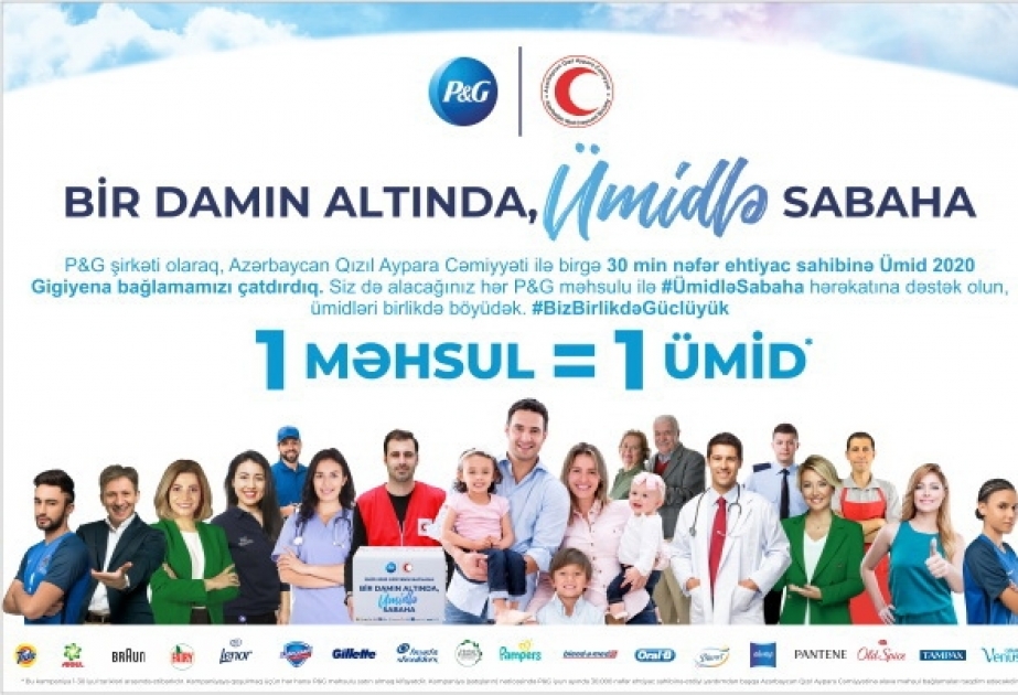 ®  “P&G” şirkəti iyulda ehtiyac sahiblərinə əlavə 210 min manat yardım ayırıb
