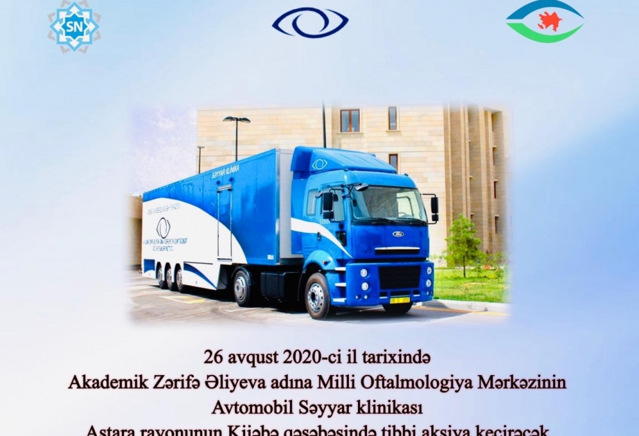 Milli Oftalmologiya Mərkəzinin Avtomobil Səyyar klinikası Astara rayonun Kijəbə qəsəbəsində tibbi aksiya keçirəcək