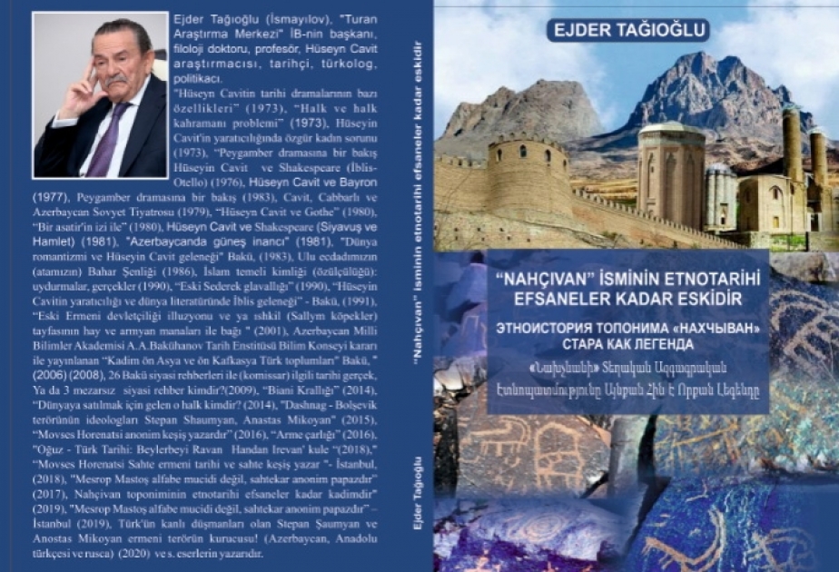 “Naxçıvan toponiminin etnotarixi əfsanələr qədər qədimdir” kitabı üç dildə çapdan çıxıb