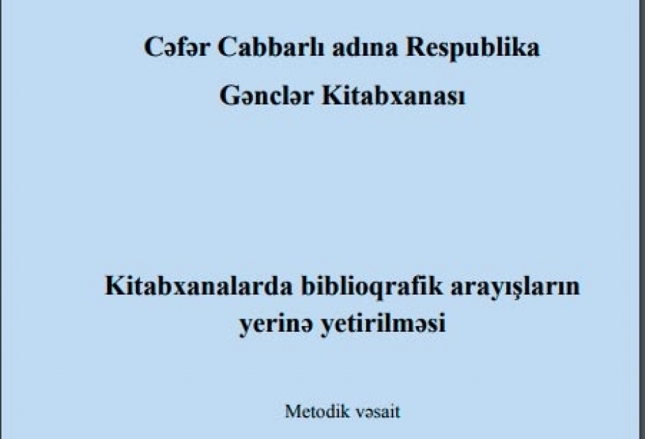 “Kitabxanalarda biblioqrafik arayışların yerinə yetirilməsi” adlı metodik vəsait