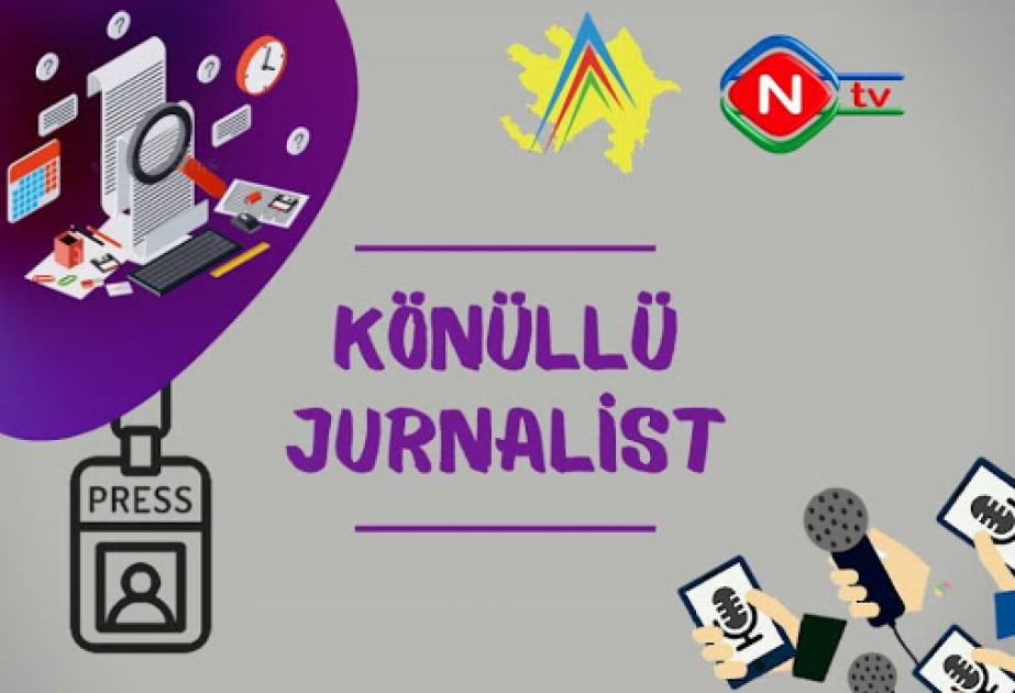 Naxçıvanda həyata keçirilən “Könüllü jurnalist” layihəsinin ilk könüllülər qrupunun üzvləri seçilib