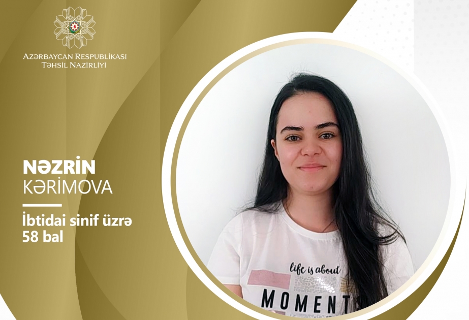 İşə qəbul müsabiqəsində Nəzrin Kərimova diqqətəlayiq nəticə göstərib