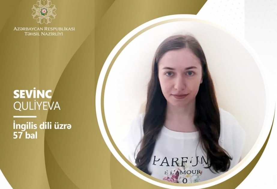 İngilis dili üzrə imtahanda Sevinc Quliyevanın əldə etdiyi nəticə diqqətəlayiqdir