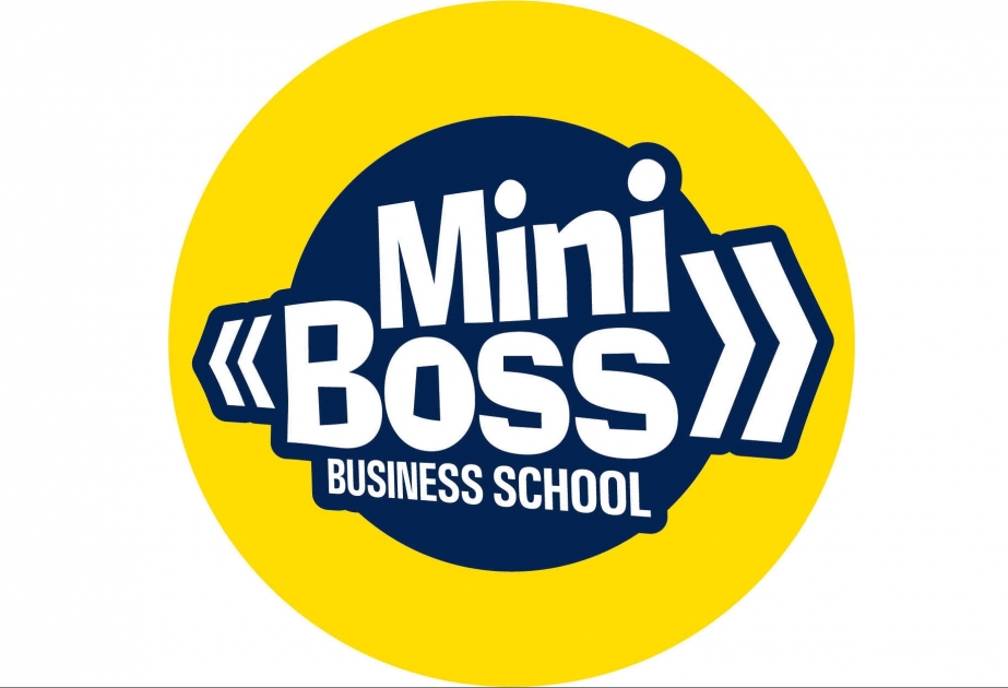 “Miniboss Business School” layihəsi Azərbaycanda həyata keçiriləcək
