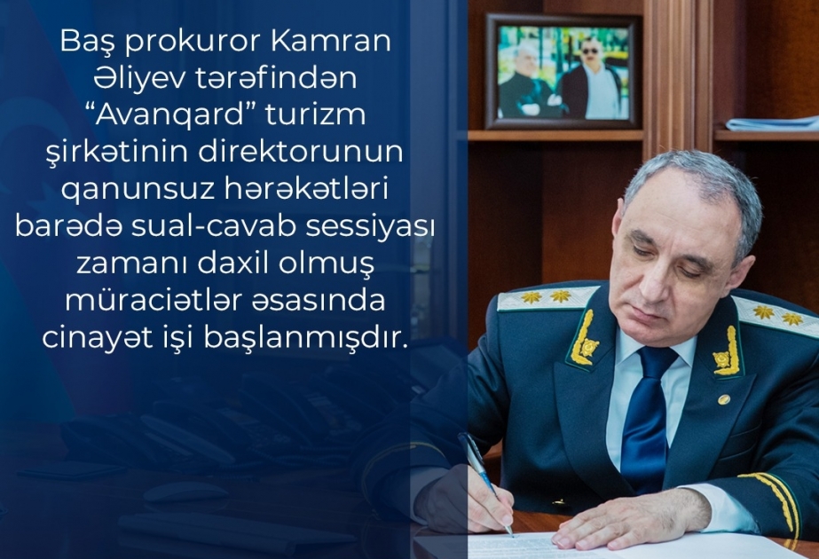 Vətəndaşların #prokurorluqlasualcavab sessiyasında müraciətləri əsasında turizm şirkətinin rəhbəri barəsində cinayət işi başlanıb