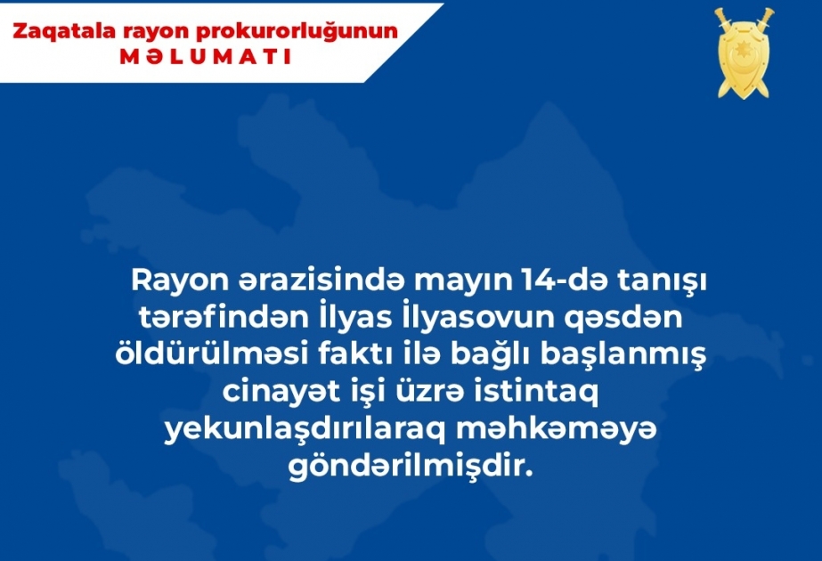 Zaqatalada tanışını qəsdən öldürməkdə şübhəli bilinən şəxslə bağlı cinayət işi məhkəməyə göndərilib