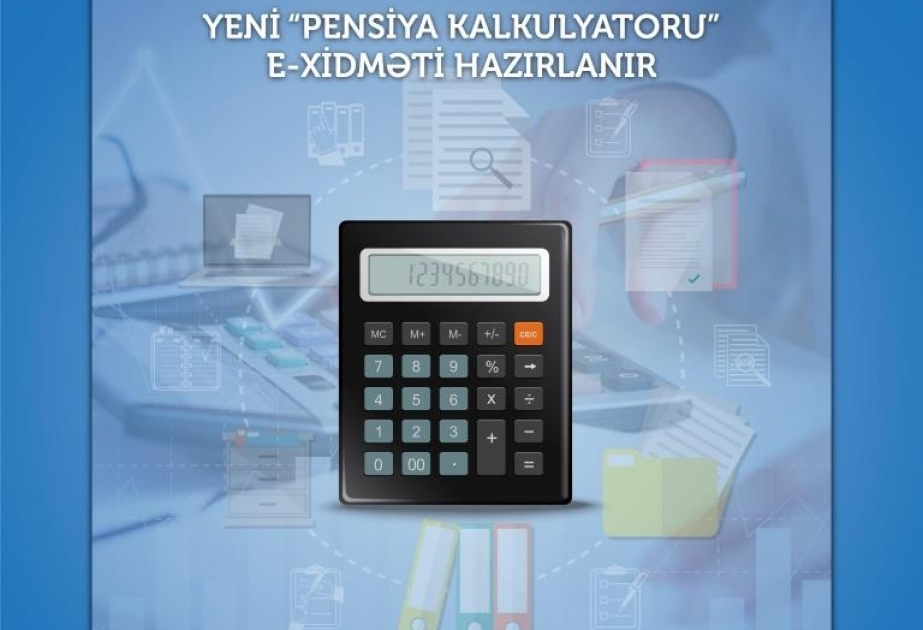 Yeni “Pensiya kalkulyatoru” e-xidməti hazırlanır