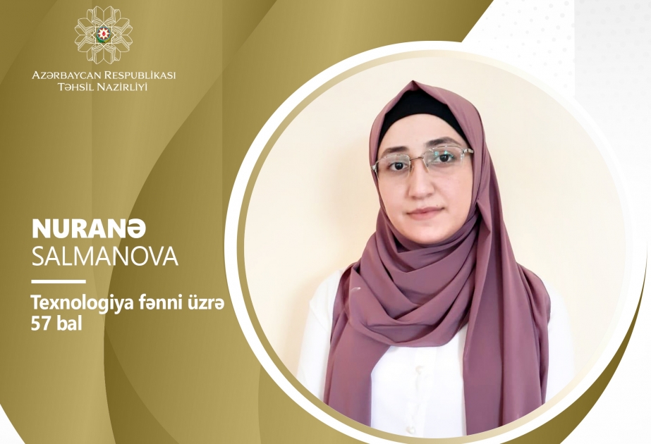 Müəllimlərin işə qəbulu müsabiqəsində Nuranə Salmanova yüksək nəticə göstərib