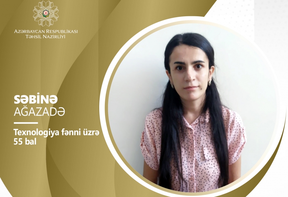 Müəllim olmaq istəyən Səbinə Ağazadənin uğurları