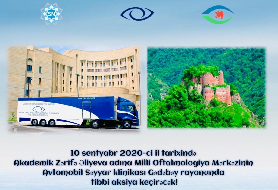 Akademik Zərifə Əliyeva adına Milli Oftalmologiya Mərkəzinin Avtomobil Səyyar klinikası Gədəbəydə tibbi aksiya keçirəcək